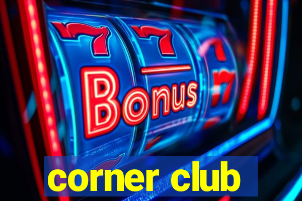 corner club